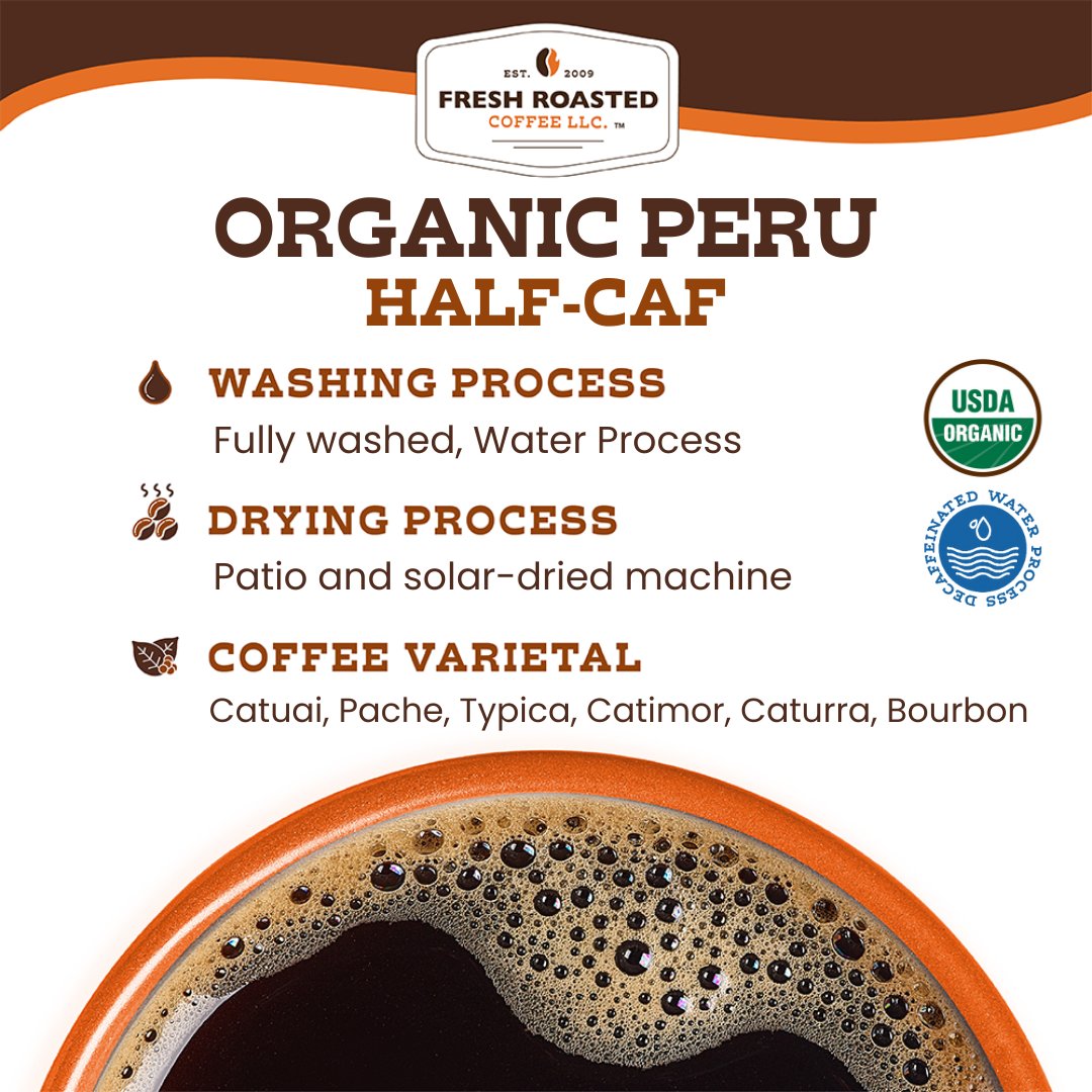 Organic Peru Water-Processed Half Caf - Roasted Coffee