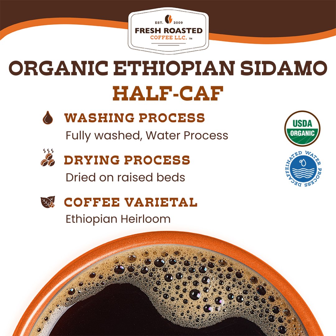 Organic Ethiopian Sidamo Swiss Water Half Caf - Roasted Coffee