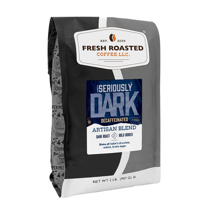 Seriously Dark Decaf - Roasted Coffee